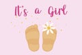 Postcard for newborns with text It\'s a girl. Baby little feet with a flower